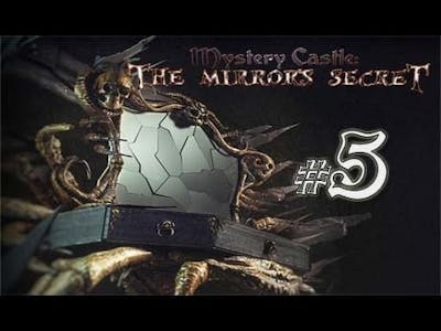 Mystery Castle - The Mirrors Secret Walkthrough Part 5 (Hangar  Küche)