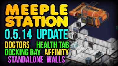 Meeple Station Update - Affinity, Health, Doctors and More!