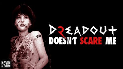 DREADOUT 2 DOESN&#39;T SCARE ME