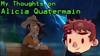 My Thoughts on Alicia Quatermain: Secrets of the Lost Treasures
