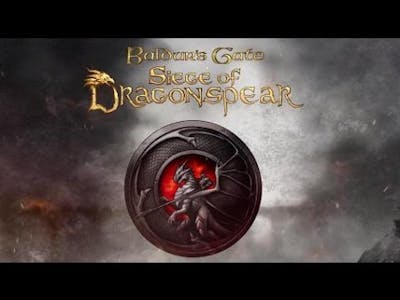 Baldur&#39;s Gate - Siege of Dragonspear - Episode 25