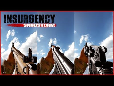 INSURGENCY SANDSTORM / ALL WEAPONS FAST RELOADED