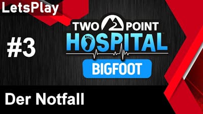 [GER/LetsPlay/SP] [3] TWO Point Hospital - BigFoot DLC [FullHD] [TrickmixArmy]