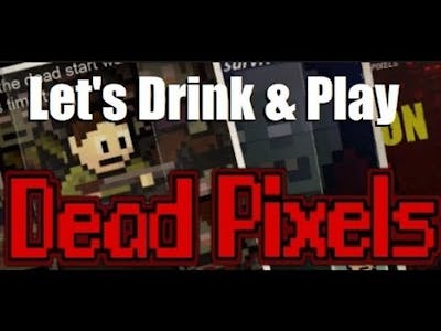 Dead Pixels - The Solution | Let Play