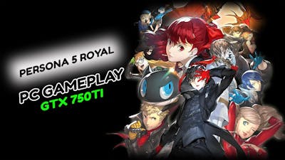 Persona 5 Royal On GTX 750Ti 12400F | PC YUZU ( Indoor  Outdoor Gameplay )