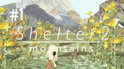 THE RETURN OF LYLA - SHELTER 2: MOUNTAINS (EP.1)