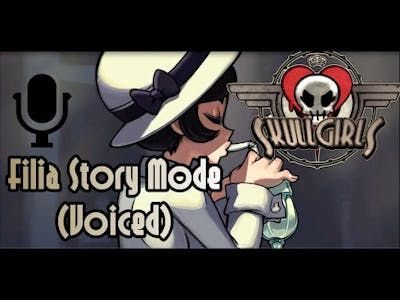 Skullgirls 2nd Encore: Filia Story Mode (Voiced)