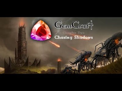 Gemcraft - Chasing Shadows A5 HAUNTING Guide