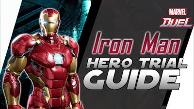 Iron Man Hero Trial Guide and Walkthrough | Marvel Duel