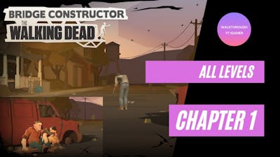 Bridge Constructor: The Walking Dead - Chapter 1 -  All Levels - All Badges Gameplay Walkthrough iOS