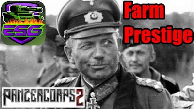 Panzer Corps 2- General Set Up For Prestige Farming