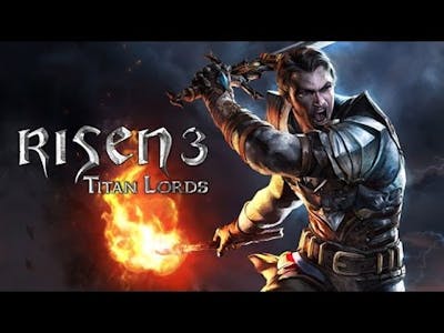 Let&#39;s play Risen 3 - Titan Lords