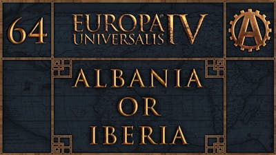 EUIV Albania or Iberia 64