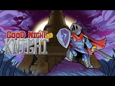 Good Night, Knight Gameplay 1080p 60fps