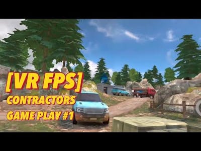 CONTRACTORS VR FPS GAME PLAY #1