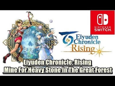 Eiyuden Chronicle: Rising - Mine For Heavy Stone In The Great Forest - Nintendo Switch Gameplay