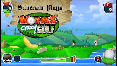 Silverain Plays: Worms Crazy Golf!