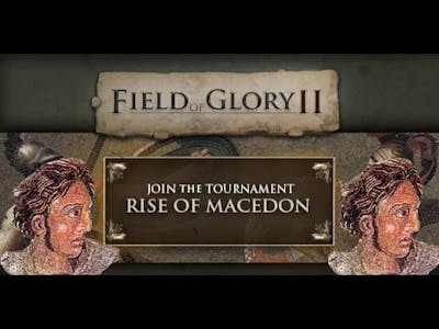 Field of Glory II Greece Round 1 &#39;Rise of Macedon&#39; Deployment