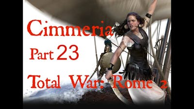 Total War Rome 2 Cimmeria Legendary difficulty Part 23 (On the verge of defeat)