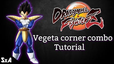 Base Vegeta Corner Loop | Dragon Ball FighterZ |