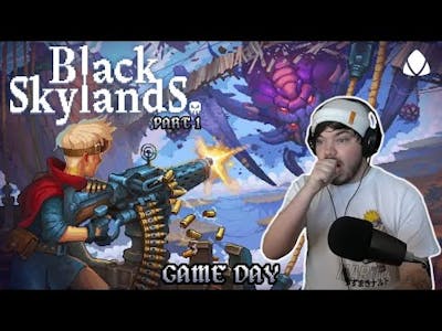 THEY ALL DIED?! - BLACK SKYLANDS PART 1