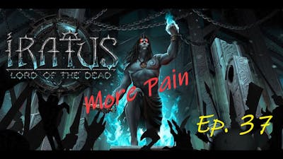 Iratus: Wrath of the Necromancer | Dungeon: Cathedral | Level: More Pain | Ep 37 | #Iratus