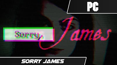 SORRY JAMES (2017) // First Level // PC Gameplay