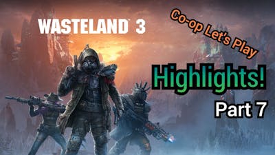 Wasteland 3 - Highlights Of Co-op Lets Play - Part 7!