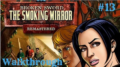 Broken Sword 2 The Smoking Mirror Remastered EP 13 THE END with Easter EGG