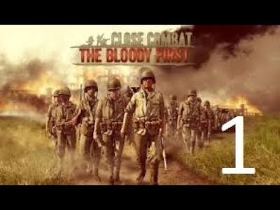 Close Combat The Bloody First Allied Campaign (No Commentary) Part 1 First Blood