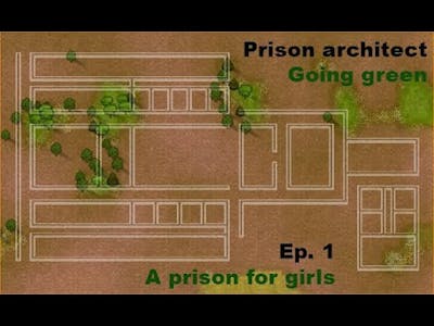A prison for girls | Prison architect going green timelapse | Episode 1