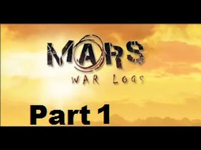 Mars: War Logs playthrough part 1