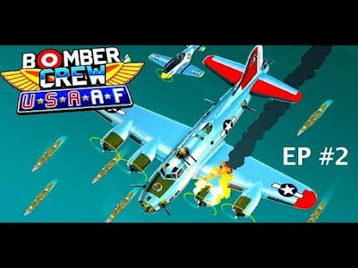 Bomber Crew USAAF DLC EP2 | BIGUS PLANEUS