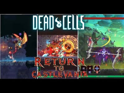 Dead Cells: Return to CastleVania | FIRST LOOK