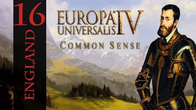Lets Play Europa Universalis IV: Common Sense - 16 - England