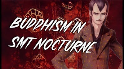 Shin Megami Tensei | Religion in the Lore of Nocturne [Buddhism]
