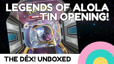 LEGENDS OF ALOLA TIN OPENING! | The Dex! Unboxed