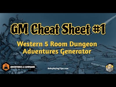 Game Master Cheat Sheat#1: Western 5 Room Dungeon Generator