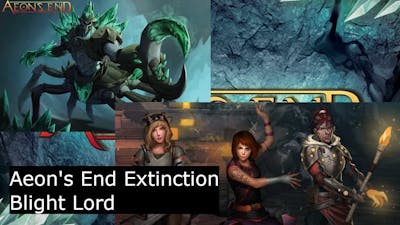 Aeons End Extinction - vs Blight Lord - Feat Kadir, Mist, Phaedraxa (Not Commentated)