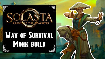 Solasta: Crown of the Magister - Way of Survival Monk build