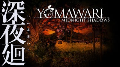 Yomawari: Midnight Shadows - SPOOK WARNING !! - [ PC ]