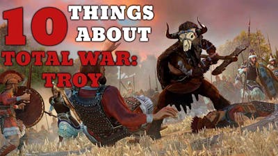 10 THINGS YOU DIDN&#39;T KNOW ABOUT TOTAL WAR SAGA: TROY / CAMPAIGN MAP FIRST LOOK! | SurrealBeliefs
