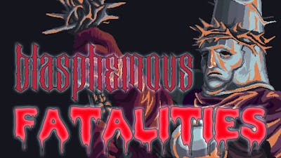 Blasphemous All Fatalities and Deaths 60FPS