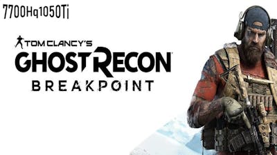 Ghost Recon Breakpoint Gameplay (7700Hq|1050Ti)