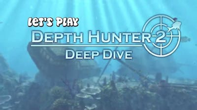 Lets Play Depth Hunter 2: Deep Dive Episode 1