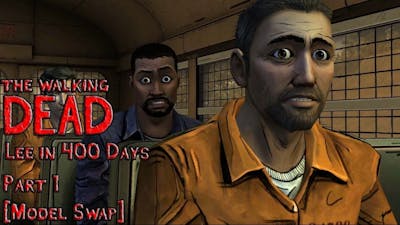 Walking Dead - Lee in 400 Days Part 1 [Model Swap]