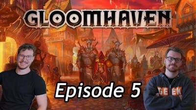 Gloomhaven - Episode Five | 115 Gaming