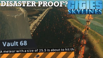 Trying to Make a Disaster-Proof City - Cities Skylines Ragnarok Mod