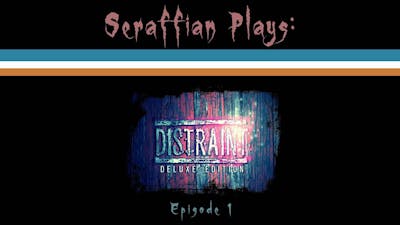DISTRAINT: Deluxe Edition (Ep. 1) - Im So Good At Video Games