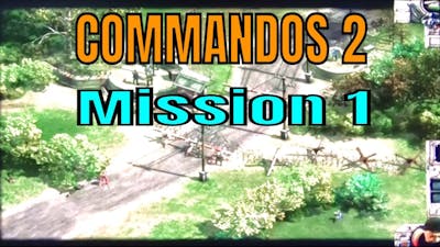 Commandos 2 HD Mission 1